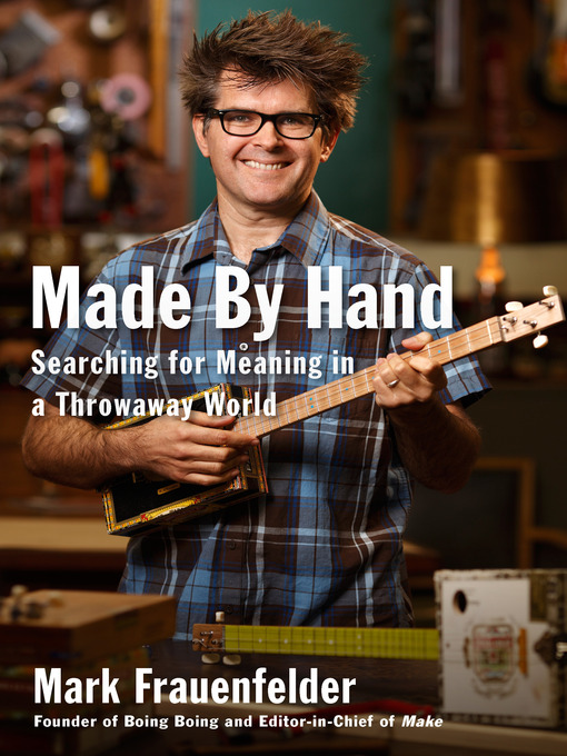 Title details for Made by Hand by Mark Frauenfelder - Available